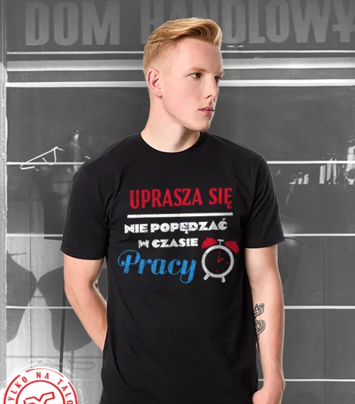 UPRASZA SIĘ Koszulka Męska Czarny