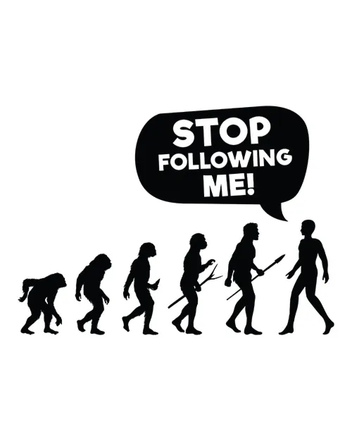 STOP FOLLOWING ME